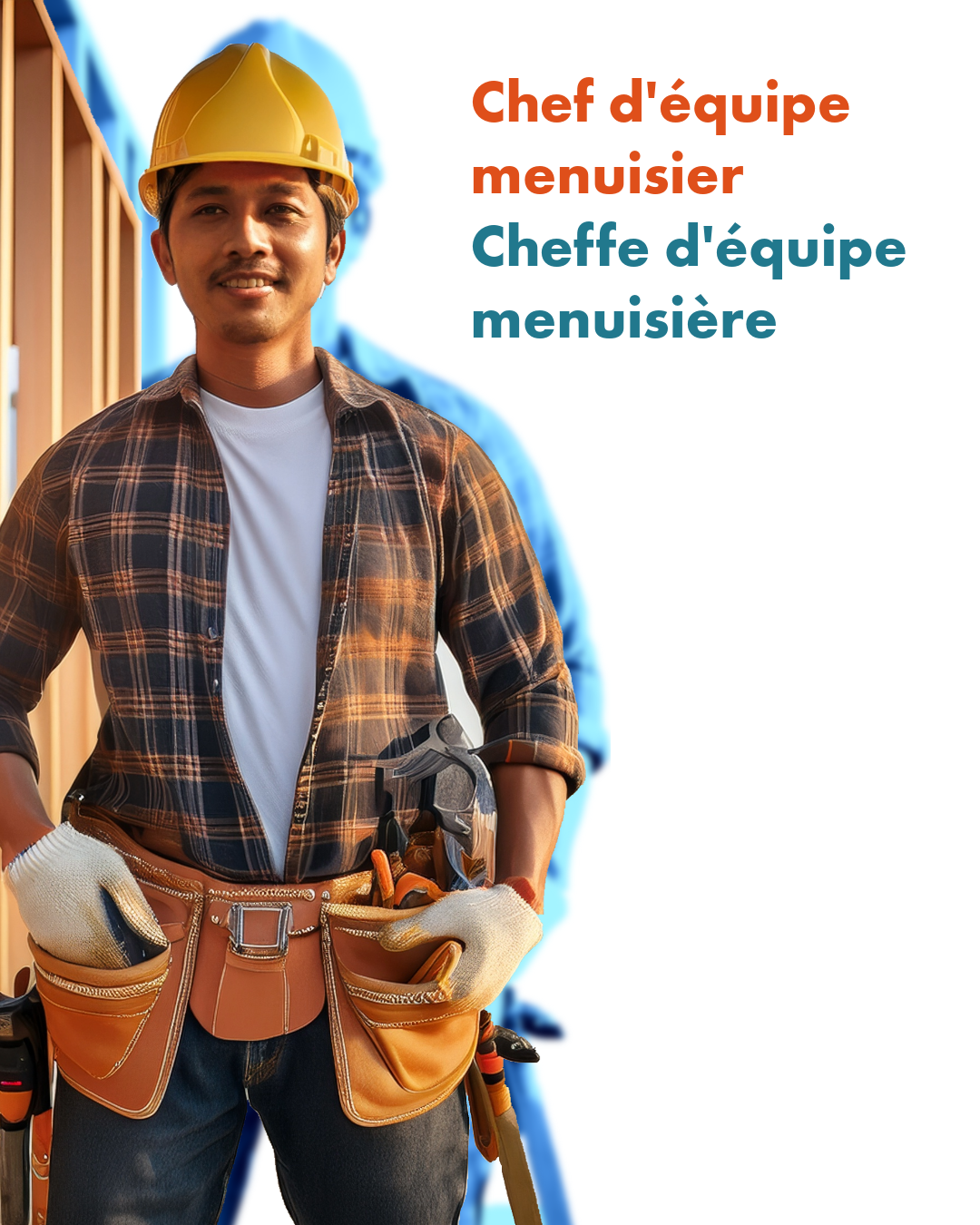 Chef d’équipe menuisier / Cheffe d’équipe menuisière Personne portant un casque de chantier et une ceinture à outils, représentant un chef d’équipe menuisier ou une cheffe d’équipe menuisière sur un chantier de construction.