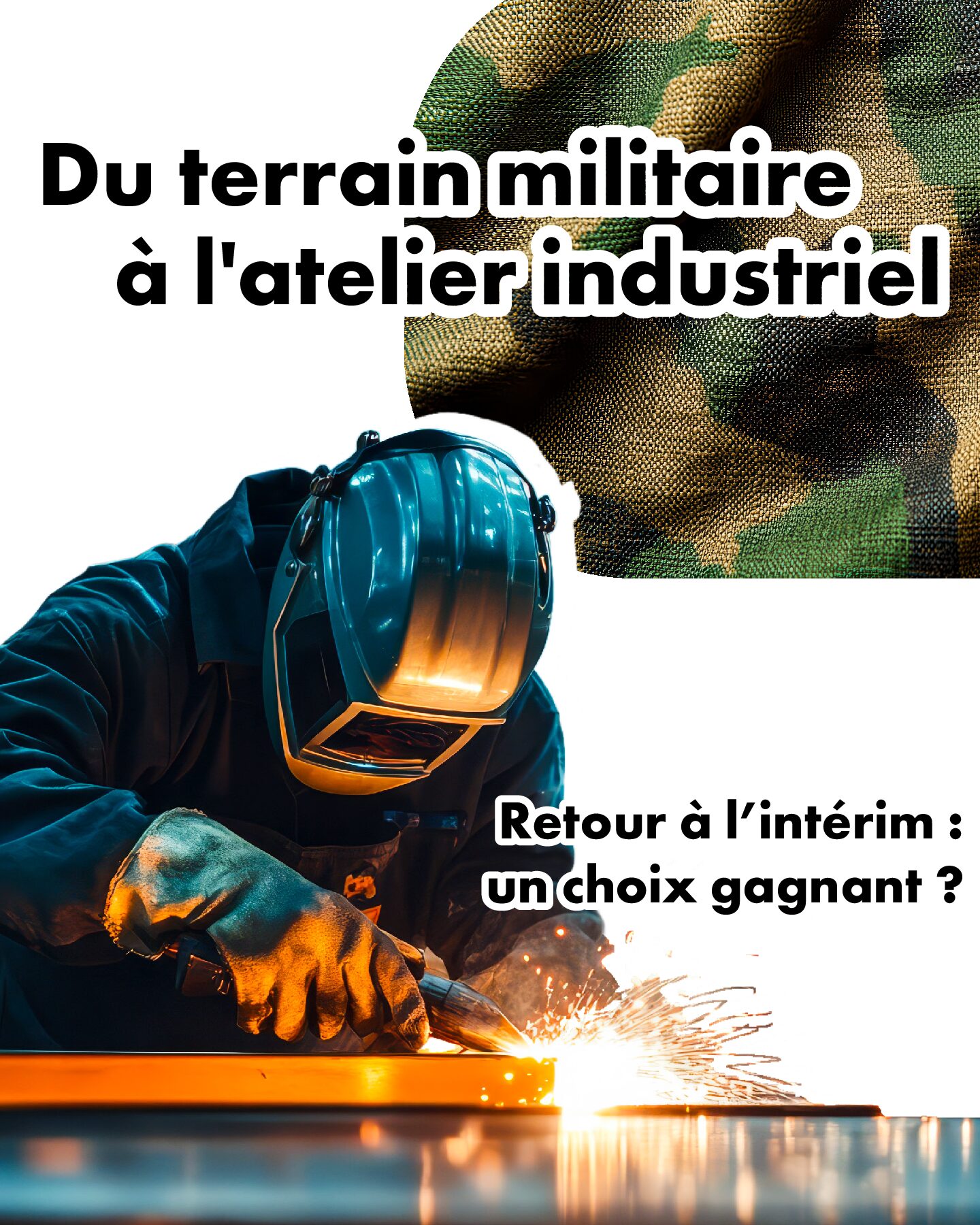 Intérim et reconversion : du terrain militaire à l’atelier industriel