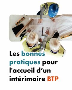 BTP : Comment accueillir un salarié intérimaire sur un chantier en toute sécurité
