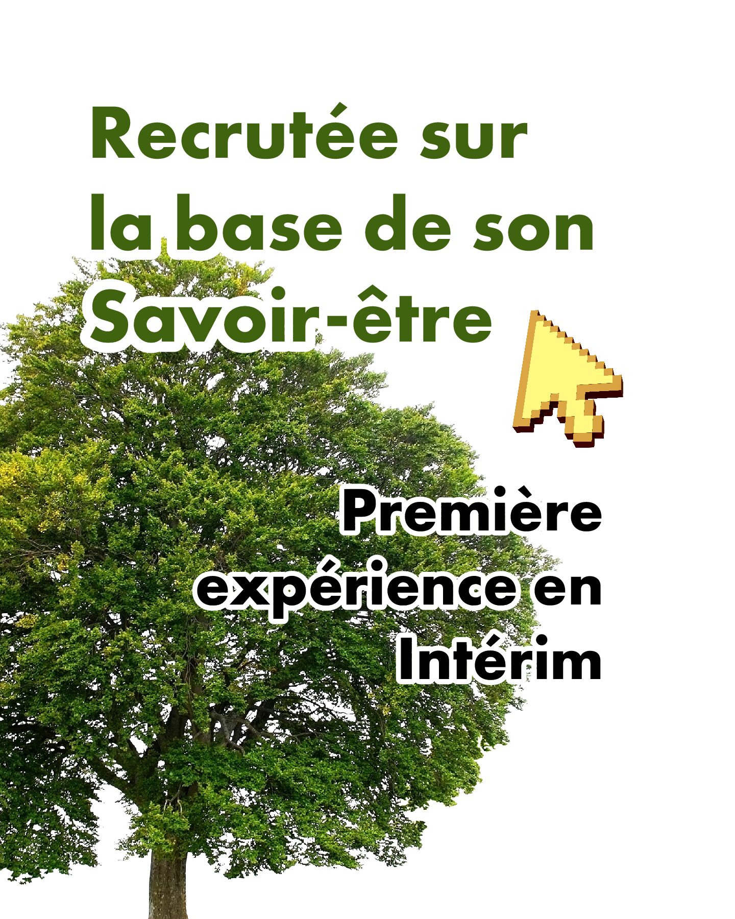 Première expérience en intérim : Elle est recrutée sur la base de son Savoir-être
