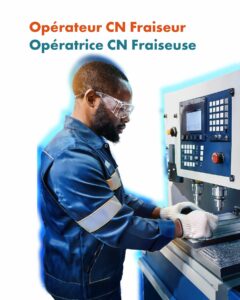 Fiche métier Opérateur CN Fraiseur / Opératrice CN Fraiseuse