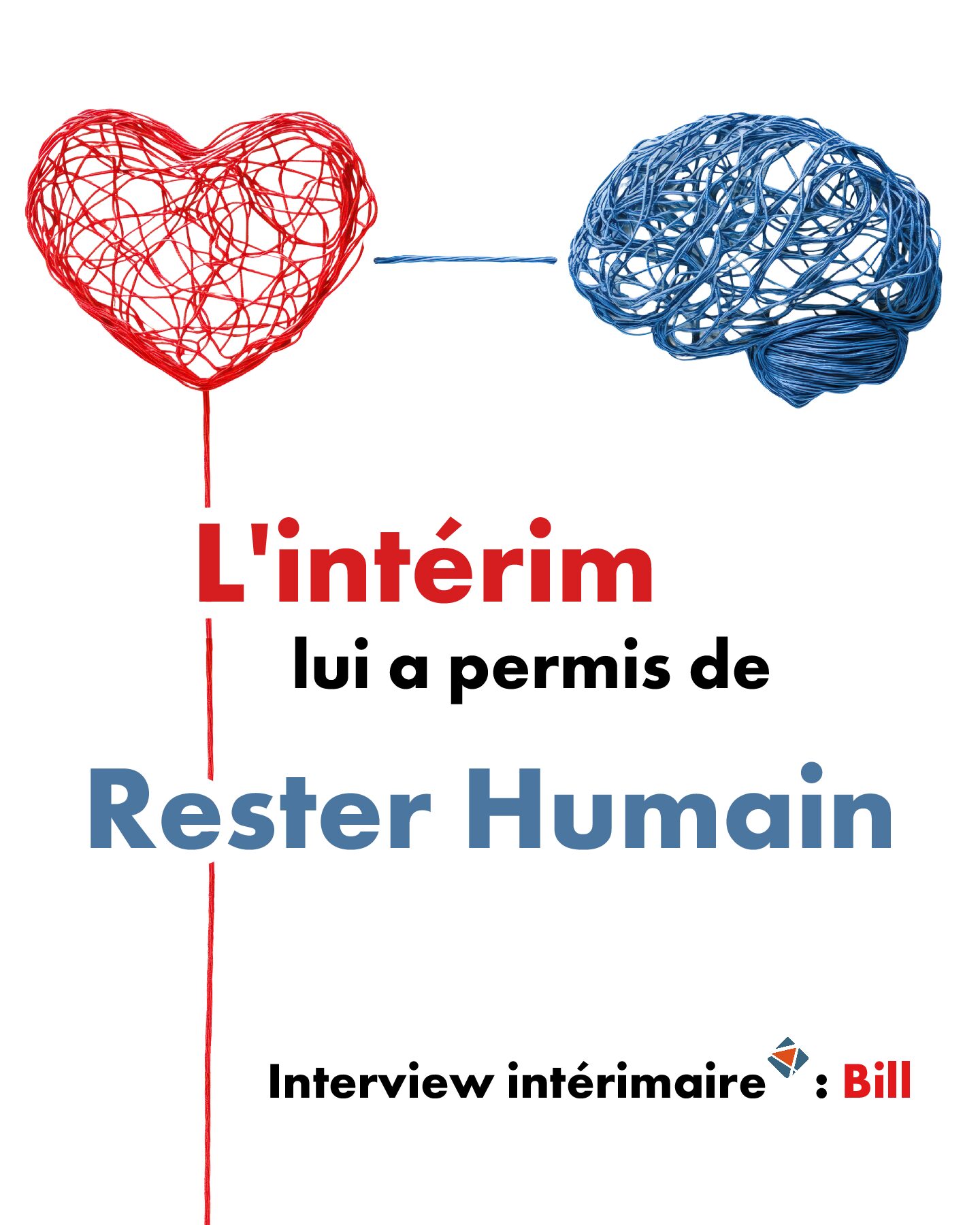 « L’intérim lui a permis d’évoluer et de rester humain »