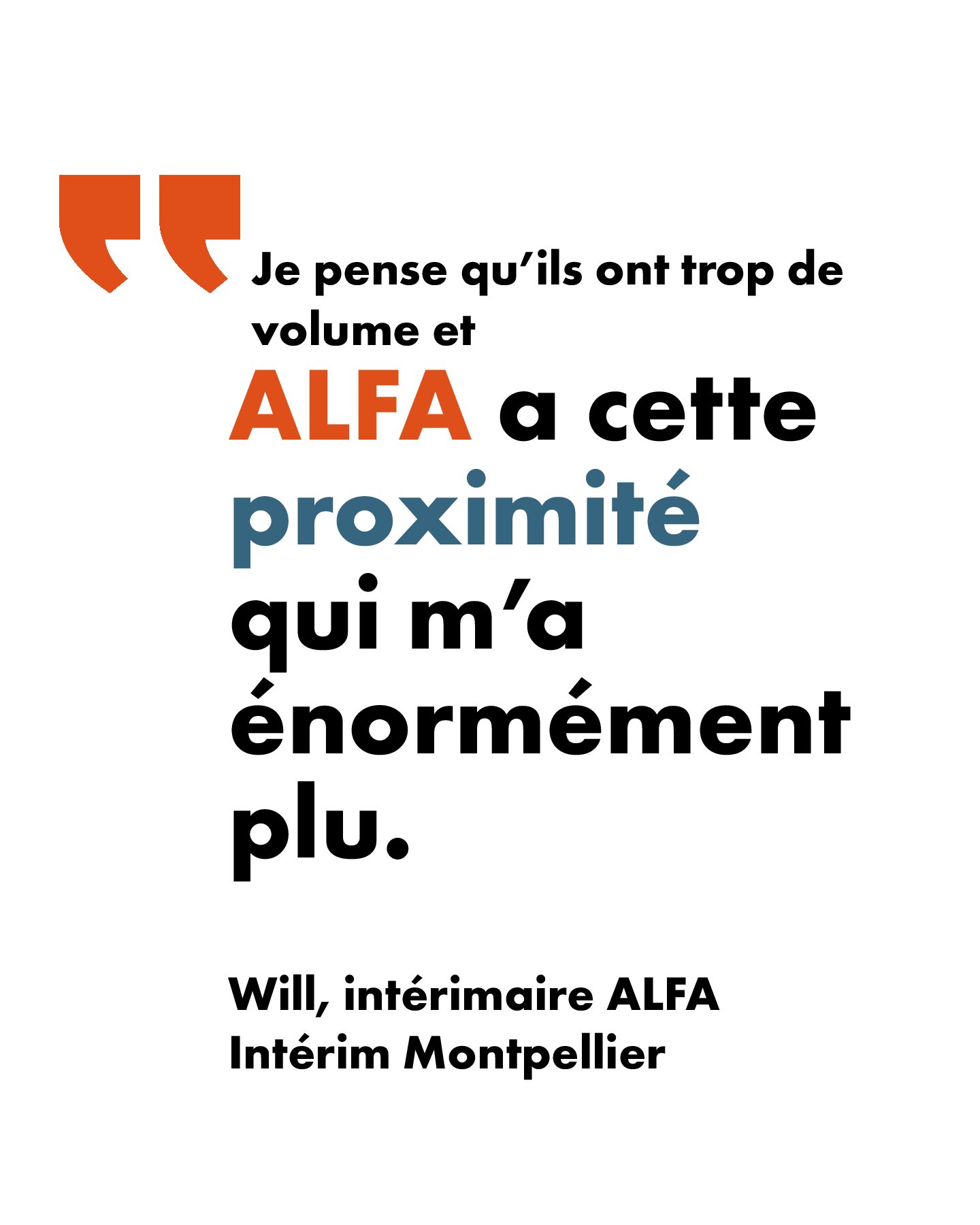 ALFA Intérim a cette proximité qui m’a énormément plu