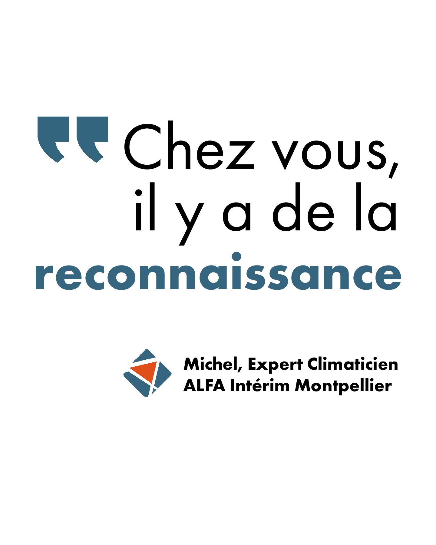 Intérim à Montpellier : Chez vous, il y a de la reconnaissance