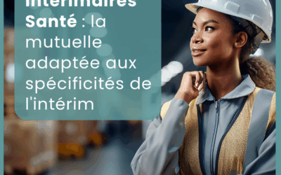 Intérimaires Santé : La mutuelle des employés intérimaires